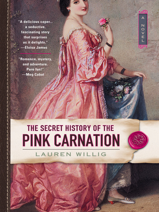 Title details for The Secret History of the Pink Carnation by Lauren Willig - Wait list